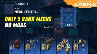 Only 5 rank MECHS | No Mods | Mech Arena