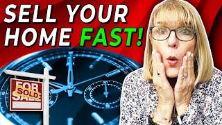 How to Sell Your Home Fast!