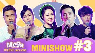 MEGA MUSIC MINISHOW #3 | NHỮNG BẢN NHẠC LÀM VƯƠNG VẤN CON TIM