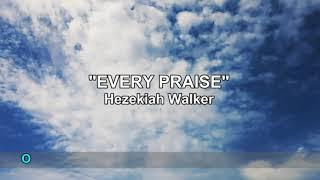 "EVERY PRAISE" with lyrics; ft. The Dancing Balladeer (LEO)