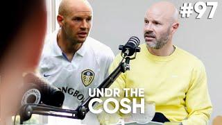 Danny Mills Part 1 / Undr The Cosh Podcast