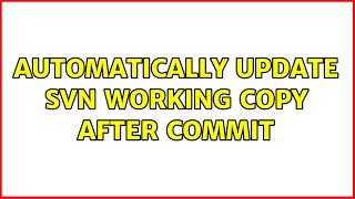 Automatically Update SVN working copy after commit