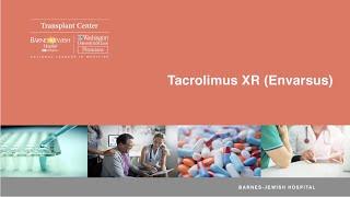 Tacrolimus XR (Envarsus) – Prescription Medication Instructions for Post-Transplant