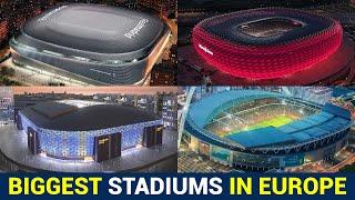 Biggest Football Stadiums in Europe 2022 by Capacity