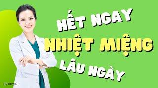 Làm theo cách này, hết ngay NHIỆT MIỆNG lâu ngày | Dr Duyên