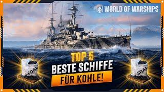 TOP 5 BESTE SCHIFFE FÜR KOHLE IN WORLD OF WARSHIPS! | AKTUALISIERT 2024!