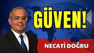 GÜVEN! - NECATİ DOĞRU - SESLİ KÖŞE YAZISI, SESLİ KÖŞE, SESLİ GAZETE, SESLİ MAKALE