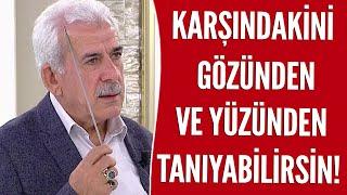 İnsanı gözünden ve yüzünden nasıl tanırız? Mehmet Ali Bulut'tan karakter ve kişilik analizi