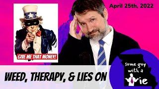 Weed, therapy, & lies - Some Guy with a Tie