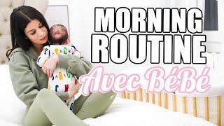 Ma Vraie Morning Routine avec mon Bébé 