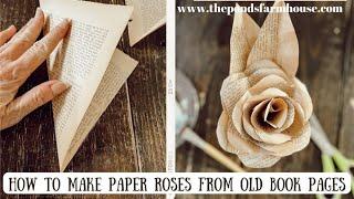 How to Make Paper Roses with vintage book pages