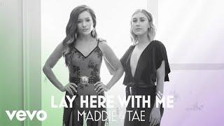 Maddie & Tae - Lay Here With Me (Official Audio) ft. Dierks Bentley