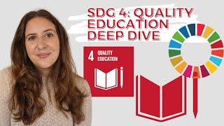 SDG 4 Quality Education - UN Sustainable Development Goals - DEEP DIVE