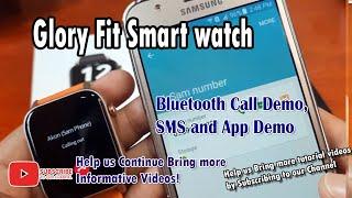 Glory Fit Smart watch - Bluetooth Call Demo, SMS and App Demo