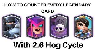 How to Counter Every Legendary Card with 2.6 Hog Cycle