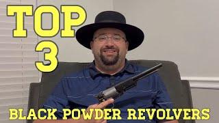 Top 3 Black Powder Revolvers