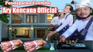 Gaji Ary kencana official dari YouTube 