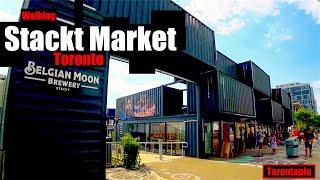 Walking Toronto: The Stackt Market