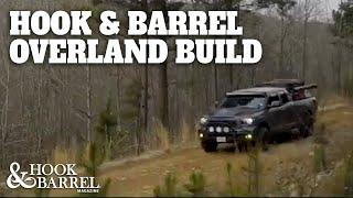 Ultimate Overlanding Vehicle Build | Hook & Barrel Magazine