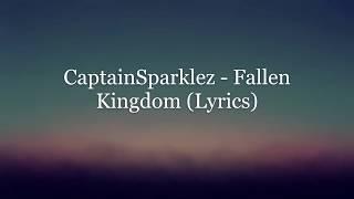 CaptainSparklez - Fallen Kingdom (Lyrics)