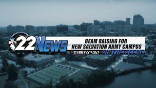 WITN 22 News On the Scene | Beam Raising for New Salvation Army Campus