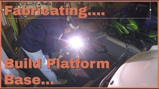 Chassis Build Platform Base Fabrication