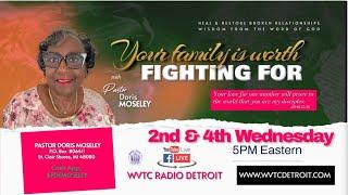 Your Family Is Worth Fighting For With Pastor Doris Moseley! 12.25.24 #Encore #WVTCDETROIT