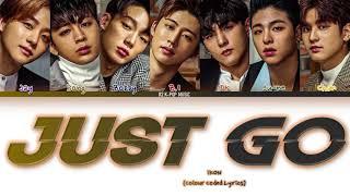 iKON (아이콘) - Just Go (Color Coded Lyrics Han/Rom/Eng)