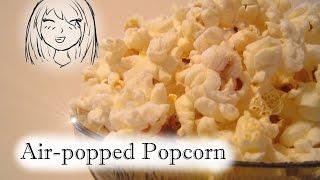 Fast and easy air-popped popcorn | Cooking with Chibi-chan