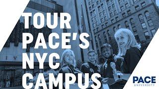 Tour Pace University's New York City Campus