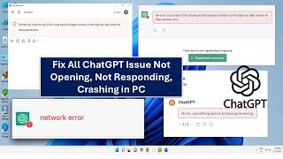 How to Fix All ChatGPT Errors Not Opening, Not Responding, Crashing in PC