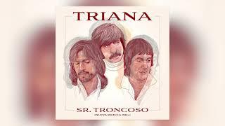 Triana - Sr. Troncoso (Nueva mezcla 2024) - Audio Oficial