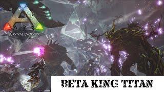 ARK: Survival Evolved - Beta King Titan (Official Server) [PC]