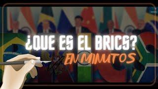 ¿QUE ES EL BRICS? en minutos