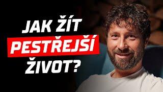 Pavel Moric - JAK ŽÍT PESTŘEJŠÍ ŽIVOT? [Shrnutí BROCAST #95]