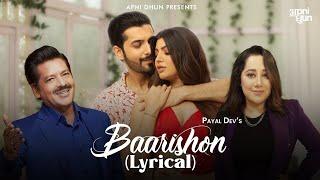 Baarishon Lyrical I Payal Dev I Udit Narayan I Akanksha Puri I Sharad Malhotra I Lyrical Video