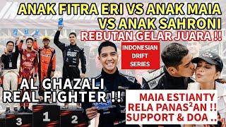 AL GHAZALI JUARA DRIFT NASIONAL : PROUD !! MINIM LATIHAN TAPI FULL SUPPORT & DOA MAIA ESTIANTY !!