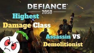 Defiance 2050: HIGHEST DPS [ASSASSIN VS DEMOLITIONIST]