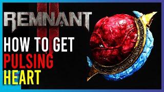 Remnant 2 - How To Get Pulsing Heart Relic | Short Guides