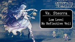 Octopath Traveler - Steorra (Low Level, No Reflective Veil/Divine Skills/Secret Jobs/etc.)