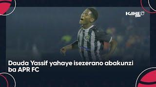 Dauda yahaye Isezerano abafana II APR FC igiye kujya ku rundi rwego II Intego ni ibikombe