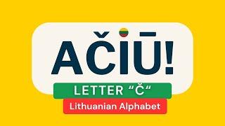 How do you pronounce "Č" in Lithuanian?