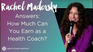 Rachel Madorsky- How Much Can You Earn as a Health Coach?