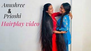 Anushree and Prioshi played with each other hair || hairplay by two Rapunzel || Bengali hairplay