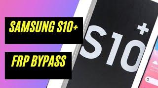 Samsung S10+ G970u FRP bypass 2022