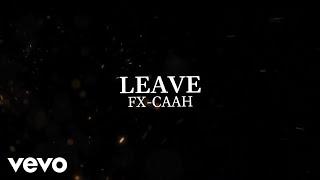 FX - Caah Leave (Official Audio)