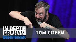 Tom Green: Why I don’t drink for 24 hours before going on stage