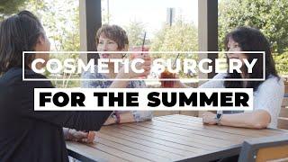 Summer Time Cosmetic Surgery | Watch This Before You Go Under The Knife!