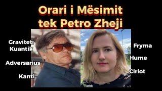 Graviteti Kuantik, Hume, Kanti, Paracelsus, Fryma, Adversarius, Orari i Mësimit tek Petro Zheji