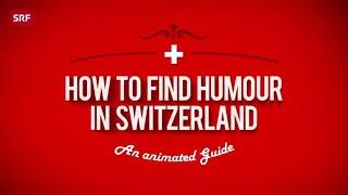 How To Find Humour in Switzerland | Deville